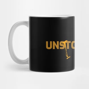 I AM UNSTOPPABLE Mug